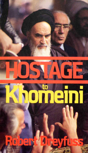 “Hostage to Khomeini,” by Robert Dreyfuss.